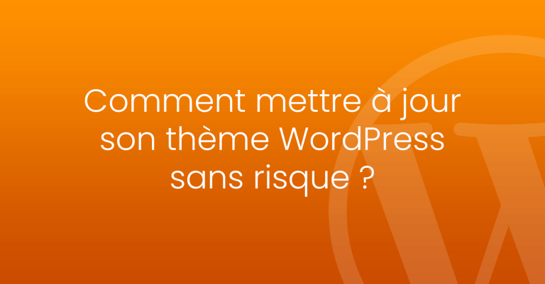mise à jour thème wordpress sans risque