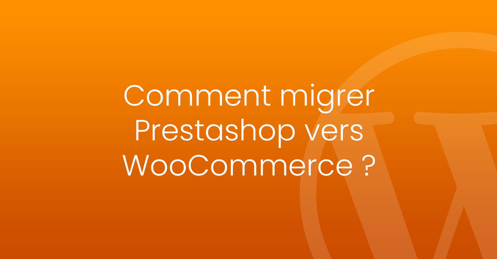 migrer prestashop vers woocommerce