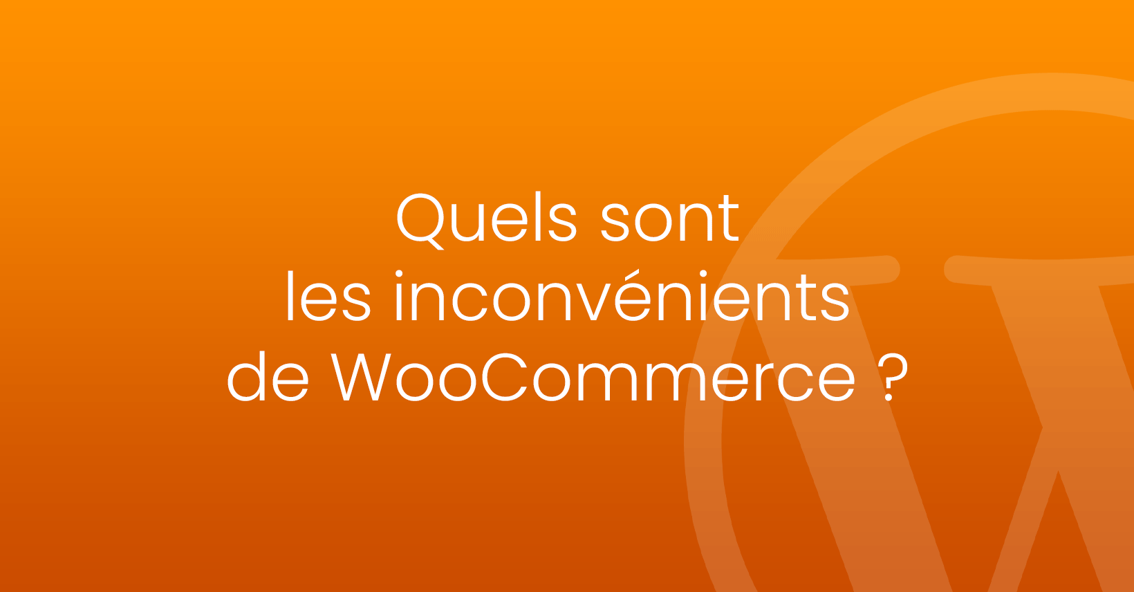inconvénients woocommerce